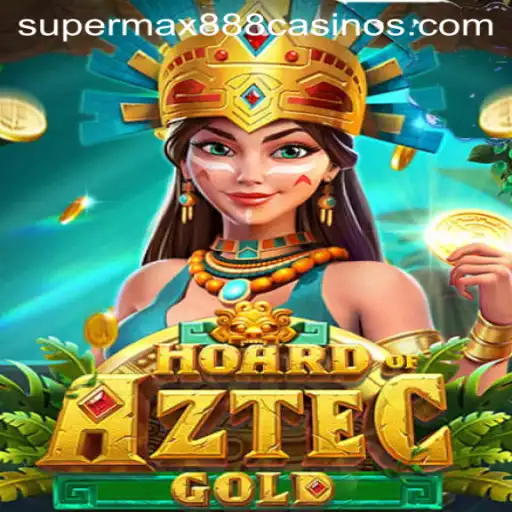 Discover the Thrilling World of HoardofAztecgold: The Ultimate Gaming Experience with SuperMax888
