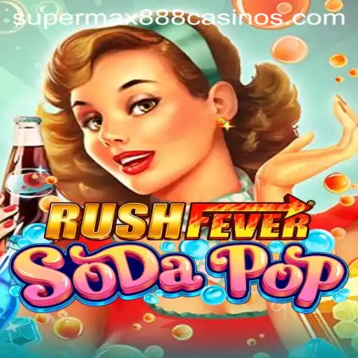 RushFeverSodaPop: The Exciting World of SuperMax888