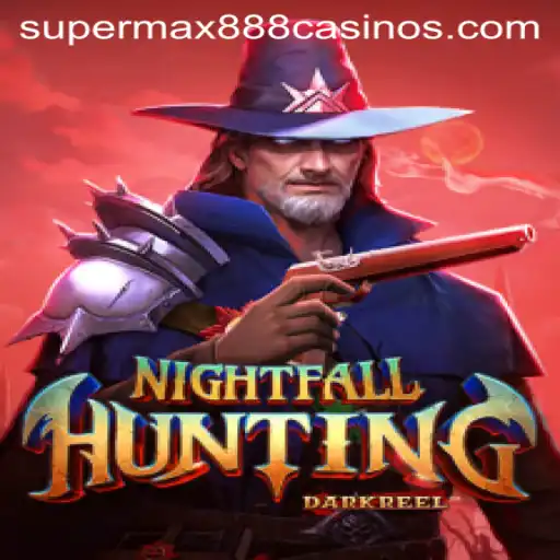 NightfallHunting: Unveiling the Thrilling World of SuperMax888's Latest Adventure